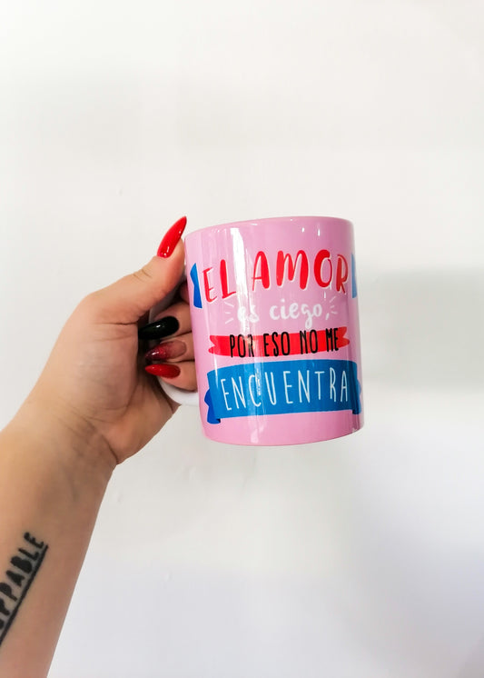 Taza ❤️ El amor es ciego